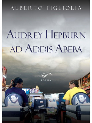 Audrey Hepburn ad Addis Abeba
