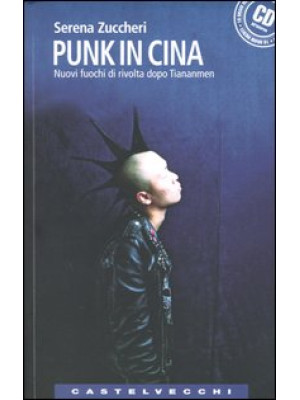 Punk in Cina. Nuovi fuochi ...
