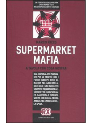 Supermarket mafia. A tavola...