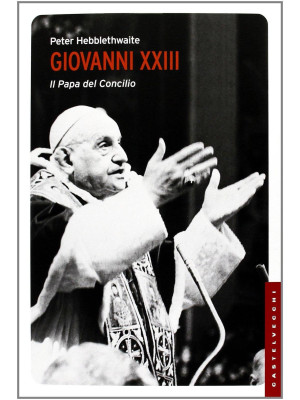 Giovanni XXIII. Il papa del...