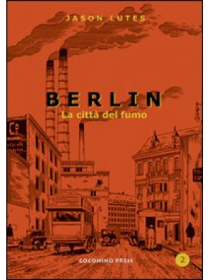 Berlin. Vol. 2: La città di...