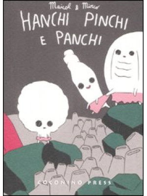 Hanchi, Pinchi e Panchi