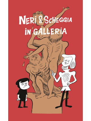 Neri & Scheggia in Galleria