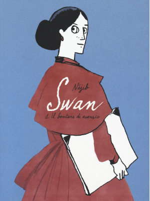 Swan. Vol. 1: Il bevitore d...