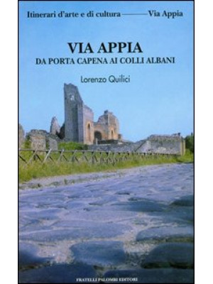 Via Appia. Vol. 1: Da Porta...