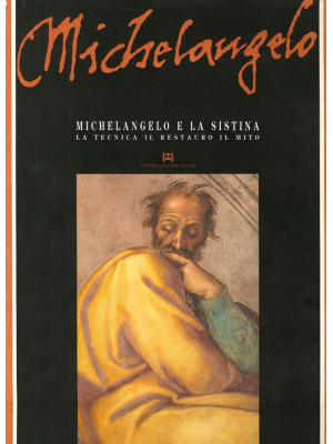 Michelangelo e la Sistina. ...