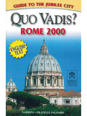 Quo vadis? Rome 2000. Ediz....
