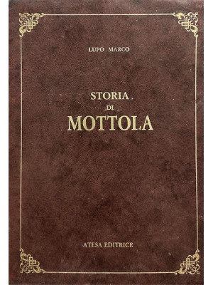 Storia di Mottola (rist. an...