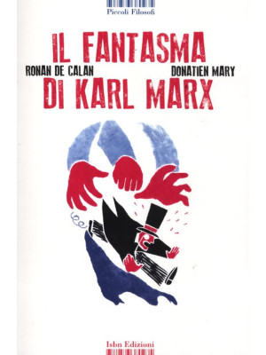 Il fantasma di Karl Marx. E...