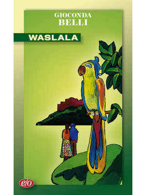 Waslala. Memoriale dal futuro