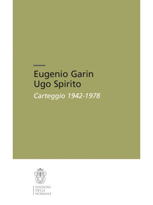 Eugenio Garin-Ugo Spirito. ...