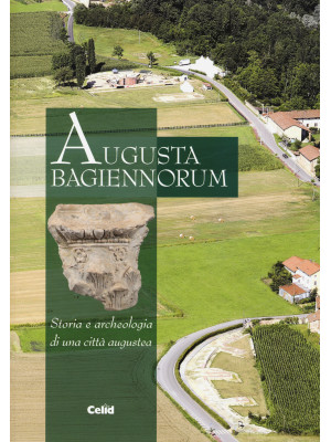 Augusta Bagiennorum. Storia...