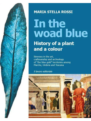 In the Woad Blue. History o...