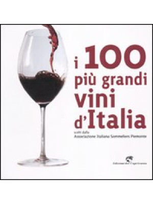 I 100 più grandi vini d'Ita...