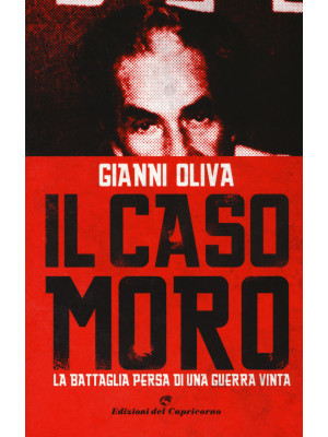 Il caso Moro. La battaglia ...