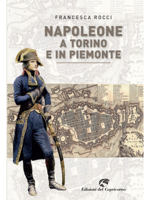 Napoleone a Torino e in Pie...