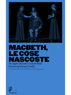 Macbeth, le cose nascoste. ...
