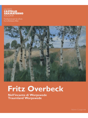 Fritz Overbeck nell'incanto...