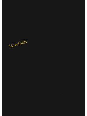 Manifolds. Ediz. illustrata