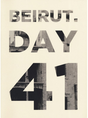 Beirut. Day 41. Ediz. itali...