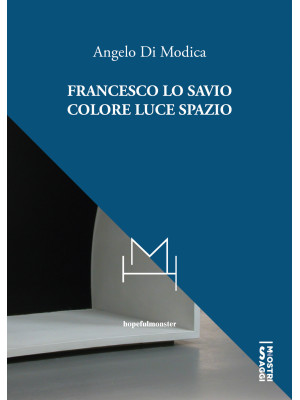 Francesco Lo Savio. Colore ...