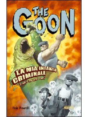 The Goon. Vol. 2: La mia in...