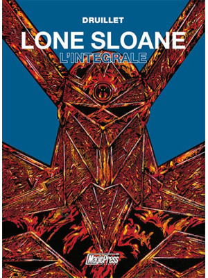 Lone Sloane. L'integrale
