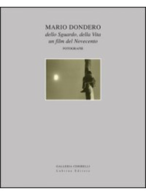 Mario Dondero dello sguardo...