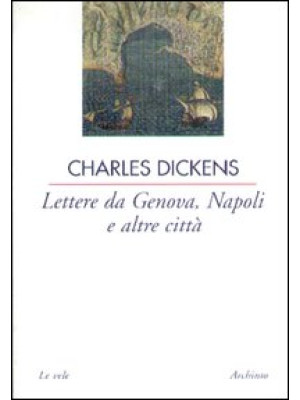 Lettere da Genova, Napoli e...