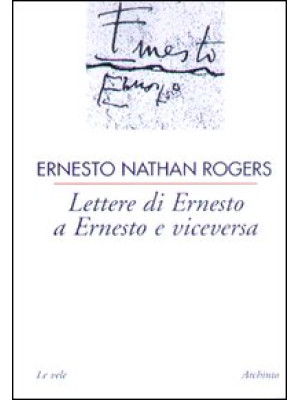 Lettere di Ernesto a Ernest...
