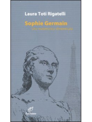 Sophie Germain. Una matemat...