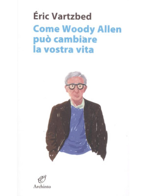 Come Woody Allen può cambia...