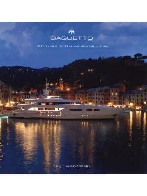 Baglietto. 160 years of ita...