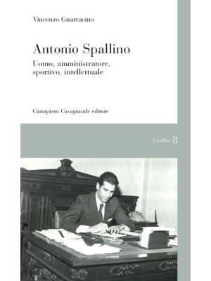 Antonio Spallino. Uomo, amm...