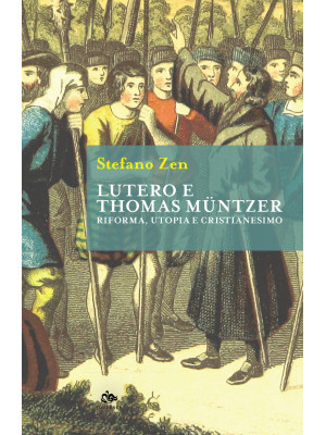 Lutero e Thomas Müntzer. Ri...