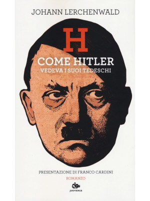 H. Come Hitler vedeva i suo...