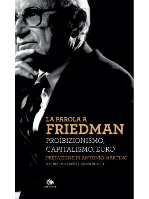La parola a Friedman. Proib...