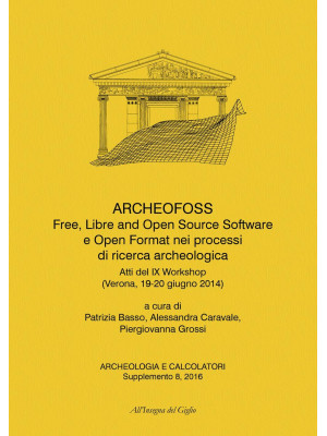ArcheoFOSS. Free, libre and...