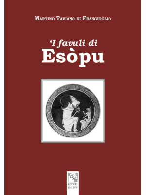 'I favuli di Esòpu. Ediz. i...