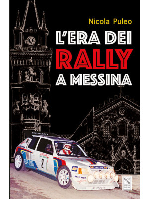 L'era dei Rally a Messina