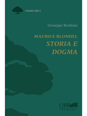 Maurice Blondel. Storia e d...