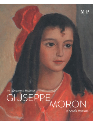 Giuseppe Moroni tra Novecen...