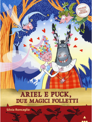 Ariel e Puck, due magici folletti. Storie nelle storie