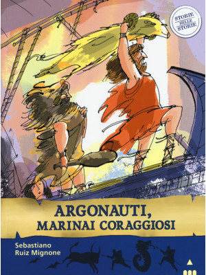 Argonauti, marinai coraggio...