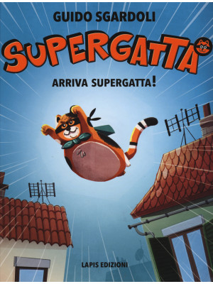 Arriva Supergatta! Supergat...