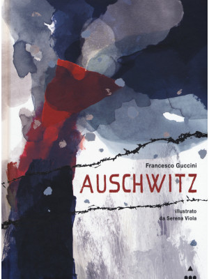 Auschwitz. Ediz. a colori