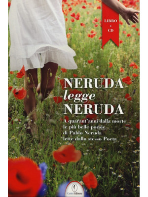 Neruda legge Neruda. Testo ...