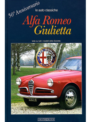 Alfa Romeo Giulietta. 50° a...