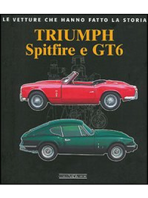 Triumph Spitfire e GT6. Edi...