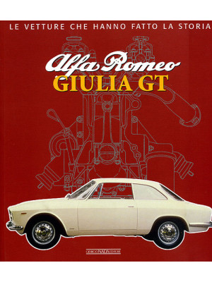 Alfa Romeo. Giulia GT. Ediz...